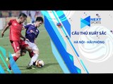 Sự trở lại xuất sắc của Đình Trọng trong trận đấu với Hải Phòng | NEXT SPORTS