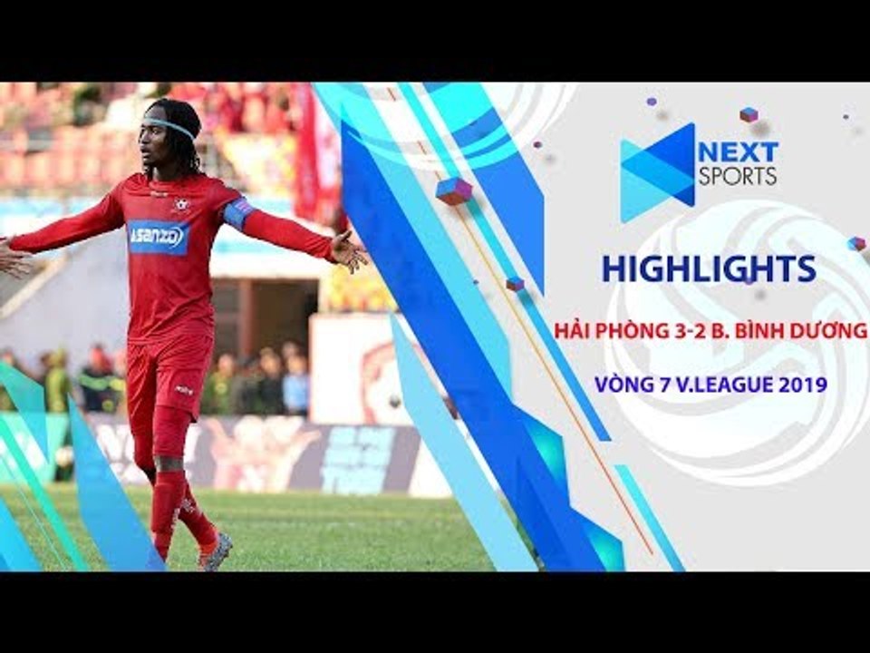 Highlights | Hải Phòng 3-2 Becamex Bình Dương - Kịch bản điên rồ | NEXT SPORTS