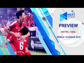 Preview | Viettel -  Hoàng Anh Gia Lai | Vòng 9 V.League 2019 | NEXT SPORTS