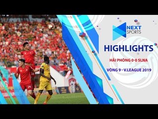 Hải Phòng duy trì thành tích bất bại sân nhà, SLNA hòa trận thứ 2 liên tiếp | NEXT SPORTS