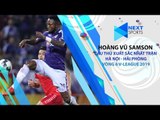 Samson vươn lên dẫn đầu danh sách vua phá lưới mặc dù không được đá chính | NEXT SPORTS