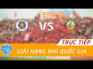 FULL | TRẺ CLB HÀ NỘI - NAM ĐỊNH | GIẢI HẠNG NHÌ 2019 - CÚP ASANZO | NEXT SPORTS