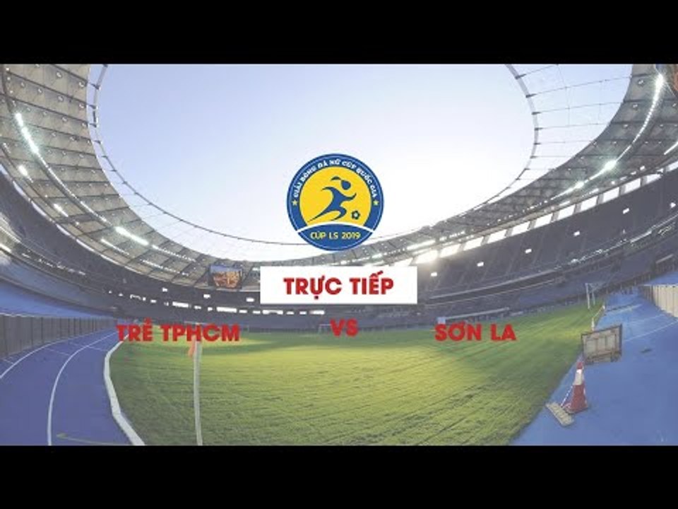GIẢI BÓNG ĐÁ NỮ CÚP QUỐC GIA - CÚP LS 2019 | TRẺ TP HCM VS SƠN LA | NEXT SPORTS