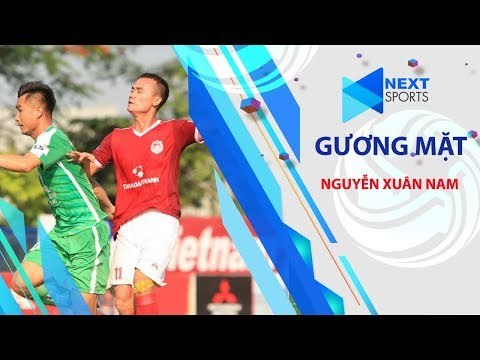 Nguyễn Xuân Nam - Mẫu tiền đạo phù hợp với chiến thuật của thầy Park | NEXT SPORTS