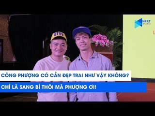 Sang Bỉ thôi mà, Công Phượng có cần đẹp trai như vậy không? | NEXT SPORTS