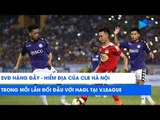 Kinh hoàng 20 lần vào lưới nhặt bóng của HAGL trước Hà Nội FC tại Hàng Đẫy | NEXT SPORTS
