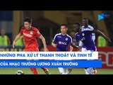 Những pha xử lý thanh thoát, tinh tế của nhạc trưởng Lương Xuân Trường trước Hà Nội FC | NEXT SPORTS