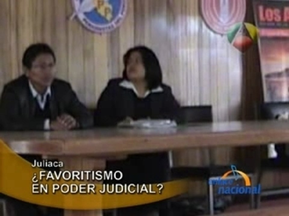 ¿FAVORITISMO EN PODER JUDICIAL? - JULIACA
