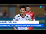 Nguyễn Tuấn Anh: Nghị lực của chàng trai HAGL trong giai đoạn lượt đi V.League 2019