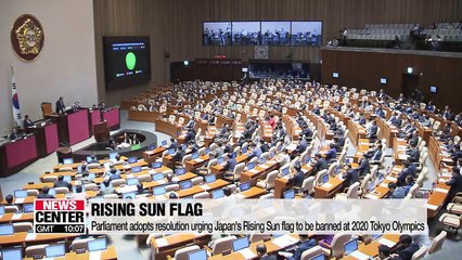 Download Video: S. Korea adopts resolution urging Japan's Rising Sun flag to be banned at 2020 Tokyo Olympics