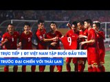 ĐT VIỆT NAM TẬP BUỔI ĐẦU TIÊN TRƯỚC ĐẠI CHIẾN VỚI THÁI LAN TẠI VÒNG LOẠI WORLD CUP 2022