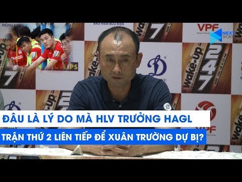 Xuân Trường dự bị 2 trận liên tiếp và đây là lý do của HLV trưởng HAGL | NEXT SPORTS