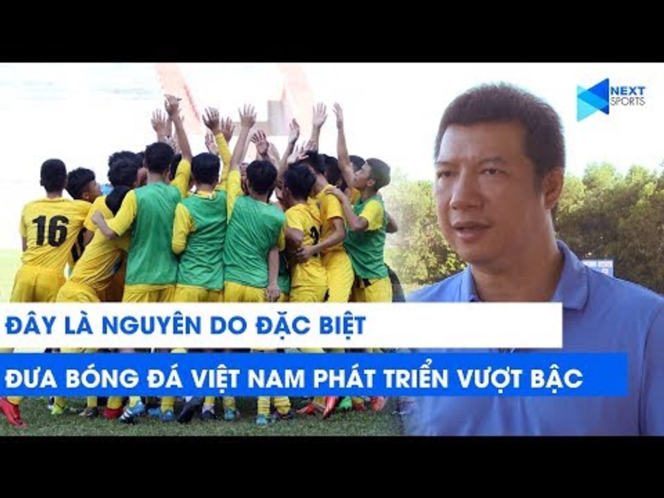BLV Quang Huy tiết lộ: Cơ sở sự thành công của bóng đá Việt Nam trong những năm qua | NEXT SPORTS