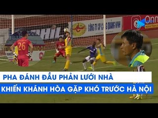 Pha phản lưới nhà có thể khiến S. Khánh Hòa BVN gần hơn với suất xuống hạng | NEXT SPORTS