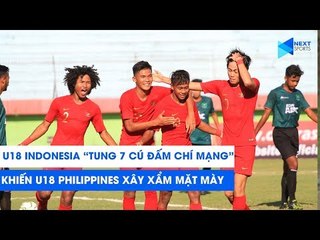 U18 Indonesia "tung 7 cú đấm" chí mạng, khiến U18 Philippines xây xẩm mặt mày | NEXT SPORTS