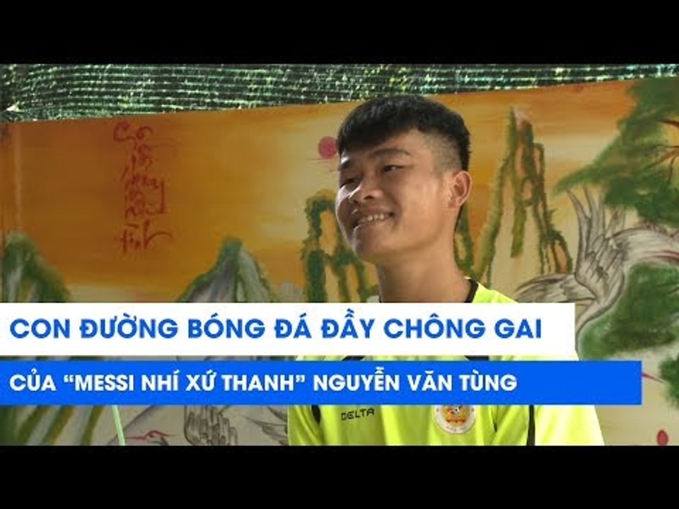 Câu chuyện bóng đá đầy gian nan trắc trở của Vua phá lưới U17 Nguyễn Văn Tùng | NEXT SPORTS