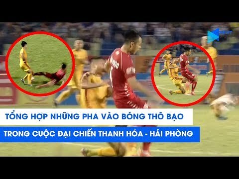 Tổng hợp những pha vào bóng thô bạo trong trận đại chiến Thanh Hóa - Hải Phòng | NEXT SPORTS