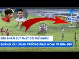 SIÊU PHẨM SÚT PHẠT có thể khiến Quang Hải, Xuân Trường phải WOW! vì quá đẹp | NEXT SPORTS