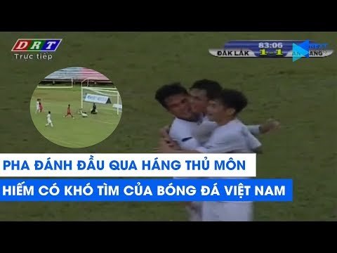 Pha đánh đầu ghi bàn qua háng thủ môn hiếm có khó tìm của bóng đá Việt Nam | NEXT SPORTS