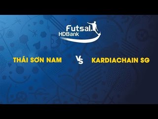 Trực tiếp | Thái Sơn Nam - Kardiachain SG FC | Futsal HDBank 2019 | NEXT SPORTS