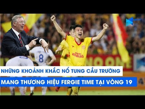 Những khoảnh khắc đầy cảm xúc mang thương hiệu Fergie time tại vòng 19 V.League 2019 | NEXT SPORTS