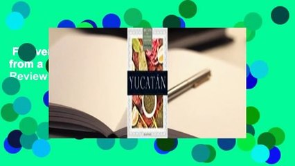 Full version  Yucatan: Recipes from a Culinary Expedition  Review
