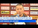 HLV Chu Đình Nghiêm chia sẻ bí quyết đặc biệt giúp Quang Hải ghi bàn | NEXT SPORTS