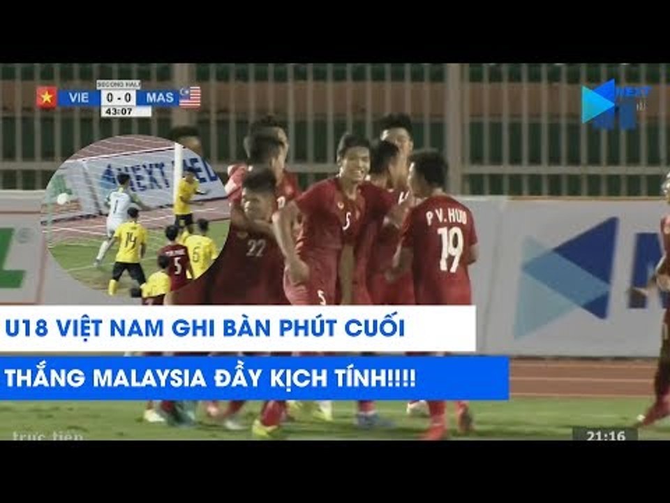 U18 Việt Nam ghi bàn TỪ CHẤM PHẠT GÓC, đánh bại Malaysia ĐẦY KỊCH TÍNH | NEXT SPORTS