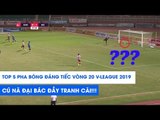 Cú nã đại bác đầy tranh cãi dẫn đầu danh hiệu pha bóng đáng tiếc nhất vòng 20 V.League 2019