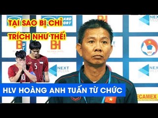 HLV Hoàng Anh Tuấn từ chức: Từ người hùng World Cup đến người tay trắng tại Đông Nam Á | NEXT SPORTS