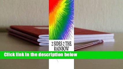 Full E-book  2 Sides 2 the Rainbow Complete