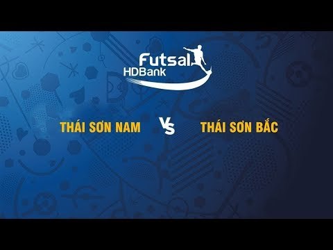 Trực tiếp | Thái Sơn Nam -Thái Sơn Bắc | Futsal HDBank 2019 | NEXT SPORTS