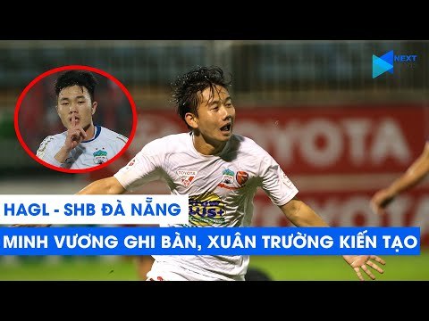 HAGL - SHB Đà Nẵng | Xuân Trường kiến tạo tinh tế, Minh Vương ghi bàn gỡ hòa | NEXT SPORTS