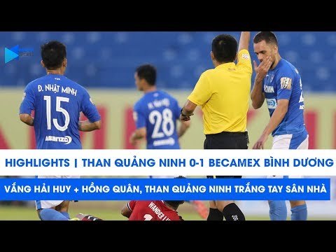 Highlights | Than Quảng Ninh - Becamex Bình Dương | Vắng Hải Huy , Hồng Quân, chủ nhà thua trắng!
