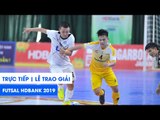 Trực tiếp | Lễ trao giải Futsal HDBank 2019 | NEXT SPORTS
