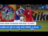 4.25 SC - Hà Nội FC | Pape Omar 