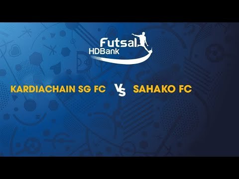 Trực tiếp | Kardiachain SG FC - Sahako FC | Futsal HDBank 2019 | NEXT SPORTS | NEXT SPORTS