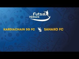 Trực tiếp | Kardiachain SG FC - Sahako FC | Futsal HDBank 2019 | NEXT SPORTS  | NEXT SPORTS