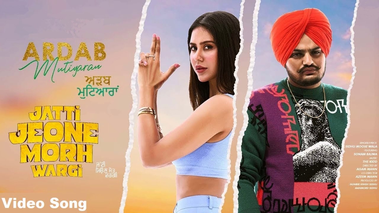 Jatti Jeone More Wargi _ Sonam Bajwa & Sidhu Moose Wala _ Ardab Mutiyaran _ Punjabi Song