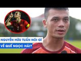 Quế Ngọc Hải giúp tân binh ĐT Việt Nam hòa nhập cực tốt, sẵn sàng quyết chiến Thái Lan | NEXT SPORTS