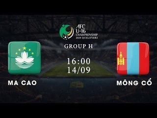 FULL | Ma Cao - Mông Cổ | Vòng loại U16 châu Á 2020 | NEXT SPORTS