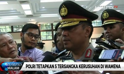 Polri Tetapkan 5 Tersangka Kerusuhan di Wamena