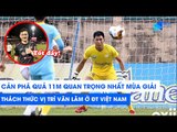 Tuấn Mạnh cản phá quả 11m quan trọng nhất mùa giải, thách thức vị trí Văn Lâm ở ĐTVN | NEXT SPORTS