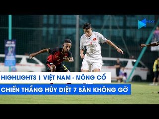 Highlights | U16 Việt Nam - U16 Mông Cổ | Hủy diệt 7 bàn, cảnh báo Australia! | NEXT SPORTS