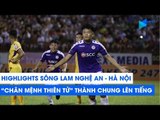 Highlights | SLNA - Hà Nội FC | 
