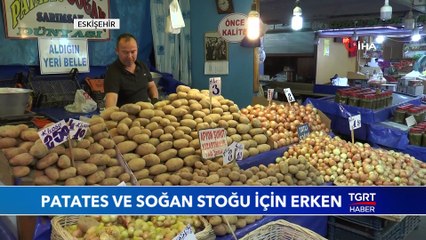 Patates ve Soğan Stokları Ne Zaman Yapılmalı?