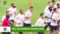 PSG, Galatasaray maçına hazır