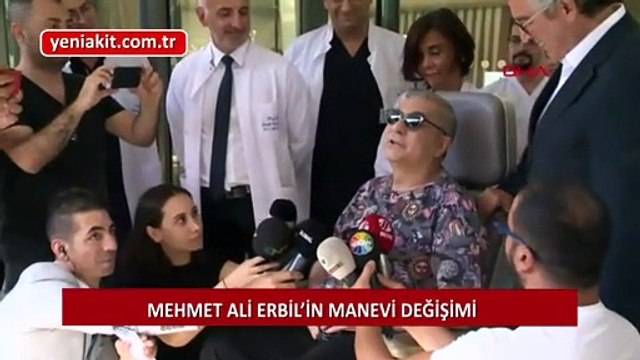 Mehmet Ali Erbil'in dikkat çeken manevi değişimi