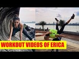 Hot and inspiring workout videos of Erica Fernandes