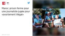 Un an de prison ferme pour une journaliste marocaine jugée pour « avortement illégal »